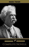 Mark Twain: The Complete Novels (Golden Deer Classics) (eBook, ePUB) Mark Twain: The Complete Novels (Golden Deer Classics) (eBook, ePUB)