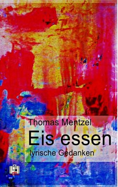 Eis essen (eBook, ePUB) - Mentzel, Thomas