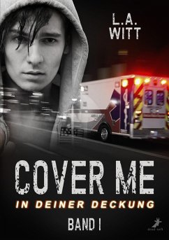Cover me 1: In deiner Deckung (eBook, ePUB) - Witt, L. A.
