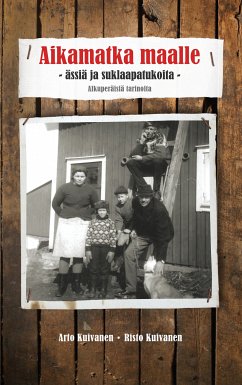 Aikamatka maalle - ässiä ja suklaapatukoita (eBook, ePUB) - Kuivanen, Arto; Kuivanen, Risto