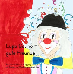 Lupo Colino - gute Freunde - Sieberer, Wolfgang;Hechenblaickner, Monika