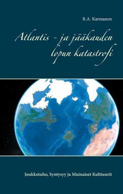 Atlantis - ja jääkauden lopun katastrofi (eBook, ePUB)
