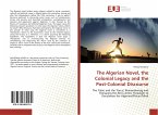 The Algerian Novel, the Colonial Legacy and the Post-Colonial Discourse