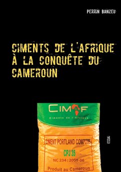 Ciments de l'afrique à la conquête du cameroun - Banzeu, Perrin