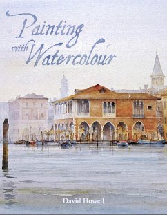 Painting with Watercolour (eBook, ePUB) - Howell, David