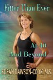 Fitter Than Ever at 40 and Beyond (eBook, ePUB)
