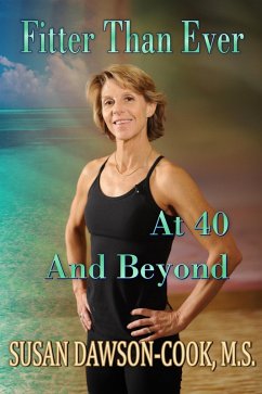 Fitter Than Ever at 40 and Beyond (eBook, ePUB) - Dawson-Cook, Susan