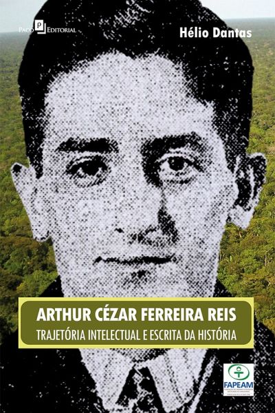 Escrita da História e construção do regional na obra de Arthur Reis (eBook, ePUB) Escrita da História e construção do regional na obra de Arthur Reis (eBook, ePUB)