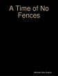 A Time of No Fences (eBook, ePUB) - Bild 1