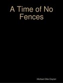 A Time of No Fences (eBook, ePUB)