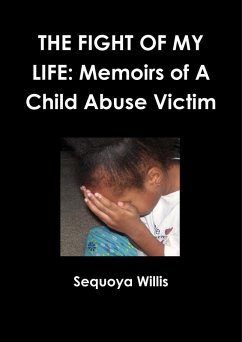 Cover The Fight of My Life: Memoirs Of A Child Abuse Victim (eBook, ePUB)
