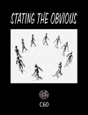 Stating the Obvious (eBook, ePUB) Stating the Obvious (eBook, ePUB)