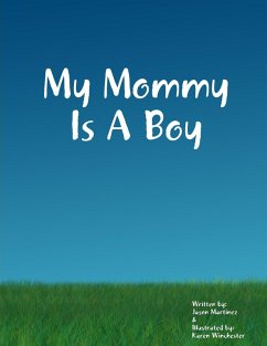 My Mommy Is a Boy (eBook, ePUB) - Martinez, Jason