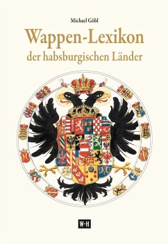 Wappen-Lexikon der habsburgischen Länder - Göbl, Michael