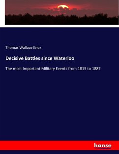 Decisive Battles since Waterloo - Knox, Thomas Wallace