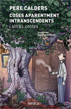 Coses aparentment intranscendents i altres contes - Calders, Pere; Comotto, Agustín