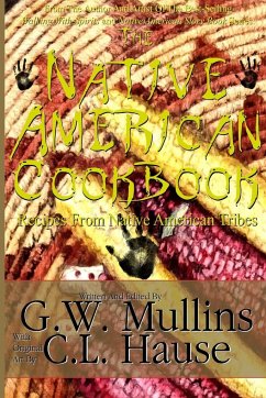 The Native American Cookbook Recipes From Native American Tribes - Mullins, G. W.
