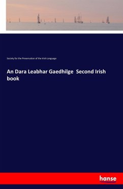 An Dara Leabhar Gaedhilge Second Irish book - Preservation of the Irish Language, Society for the