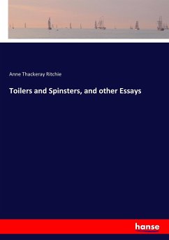 Toilers and Spinsters, and other Essays - Ritchie, Anne Thackeray