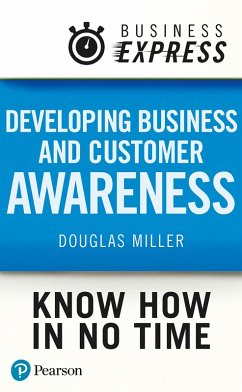 Business Express: Developing Business and Customer Awareness (eBook, ePUB) - Miller, Douglas