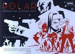 Polar 3, Sin piedad para la hermana María - Santos, Víctor