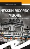 Nessun ricordo muore. La prima indagine di Teresa Maritano e Marco Ardini
