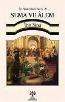 Sema ve Alem - Ibn Sina Felsefe Serisi 8 - Sina, Ibn