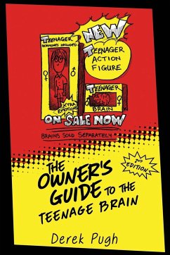 The Owner's Guide to the Teenage Brain - Pugh, Derek