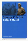 Luigi Barzini. Una storia italiana Luigi Barzini. Una storia italiana