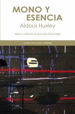 Mono y esencia - Huxley, Aldous; Gómez López, Jesús Isaías