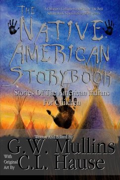 The Native American Story Book Stories of the American Indians for Children - Mullins, G W