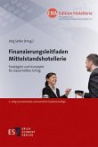 Finanzierungsleitfaden Mittelstandshotellerie Finanzierungsleitfaden Mittelstandshotellerie