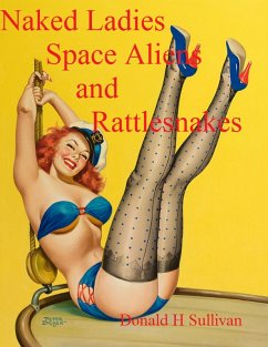 Cover Naked Ladies, Space Aliens, and Rattlesnakes (eBook, ePUB)