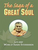 The Saga of a Great Soul: Life and Work of Swami Shivananda (eBook, ePUB)