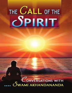 The Call of the Spirit: Conversations With Swami Akhandananda (eBook, ePUB) - Nirmayananda, Swami