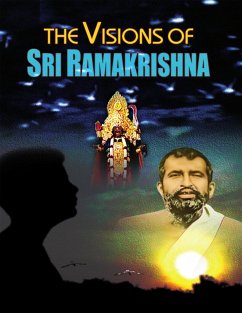 The Visions of Sri Ramakrishna (eBook, ePUB) - Yogeshananda, Swami