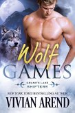 Wolf Games: Granite Lake Wolves #3 (Northern Lights Shifters, #3) (eBook, ePUB)
