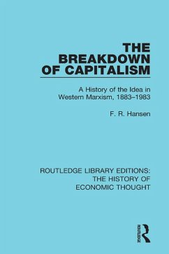 The Breakdown of Capitalism (eBook, PDF) - Hansen, F. R.
