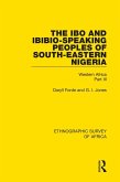 The Ibo and Ibibio-Speaking Peoples of South-Eastern Nigeria (eBook, ePUB)