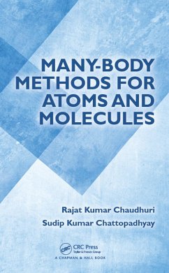 Many-Body Methods for Atoms and Molecules (eBook, ePUB) - Chaudhuri, Rajat Kumar; Chattopadhyay, Sudip Kumar