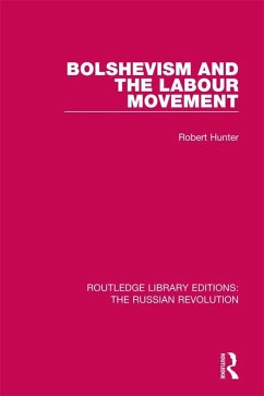 Bolshevism and the Labour Movement (eBook, ePUB) - Hunter, Robert