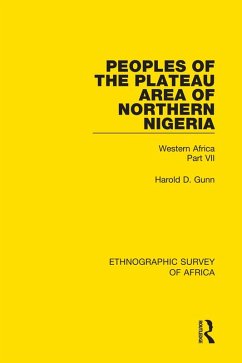 Peoples of the Plateau Area of Northern Nigeria (eBook, PDF) - Gunn, Harold D.