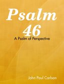 Psalm 46: A Psalm of Perspective (eBook, ePUB)