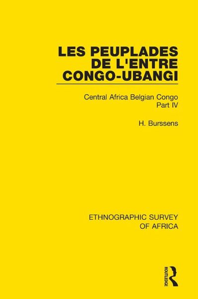Les Peuplades de L'Entre Congo-Ubangi (Ngbandi, Ngbaka, Mbandja, Ngombe et Gens D'Eau) (eBook, PDF)
