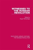 Witnesses to the Russian Revolution (eBook, ePUB) Witnesses to the Russian Revolution (eBook, ePUB)