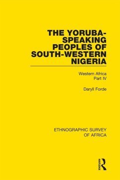 The Yoruba-Speaking Peoples of South-Western Nigeria (eBook, ePUB) - Forde, Daryll