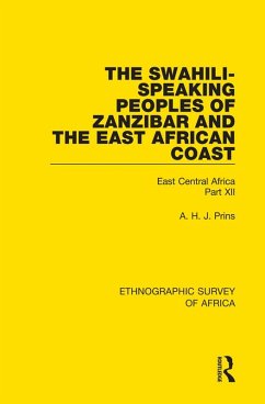 The Swahili-Speaking Peoples of Zanzibar and the East African Coast (Arabs, Shirazi and Swahili) (eBook, PDF) Cover The Swahili-Speaking Peoples of Zanzibar and the East African Coast (Arabs, Shirazi and Swahili) (eBook, PDF)