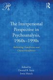 The Interpersonal Perspective in Psychoanalysis, 1960s-1990s (eBook, PDF)
