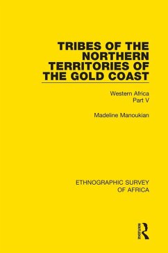 Tribes of the Northern Territories of the Gold Coast (eBook, ePUB) - Manoukian, Madeline