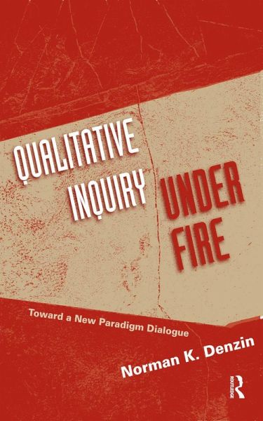 Qualitative Inquiry Under Fire (eBook, PDF) Qualitative Inquiry Under Fire (eBook, PDF)